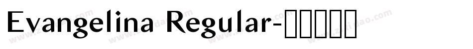 Evangelina Regular字体转换